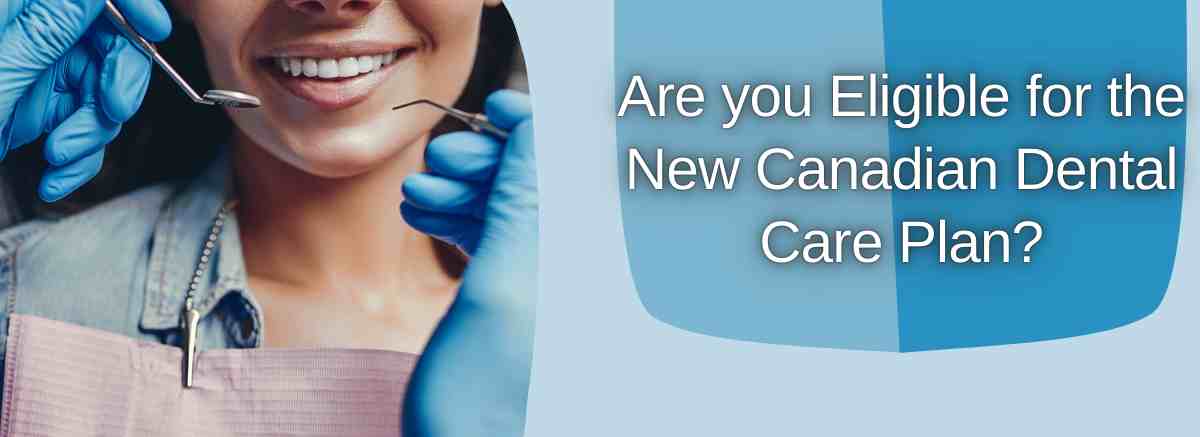 Canadian Dental Care Plan Advantages